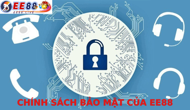 Chinh sách bảo mật của EE88