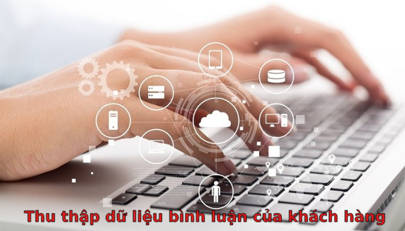 Thu thập dữ liệu bình luận khách hàng